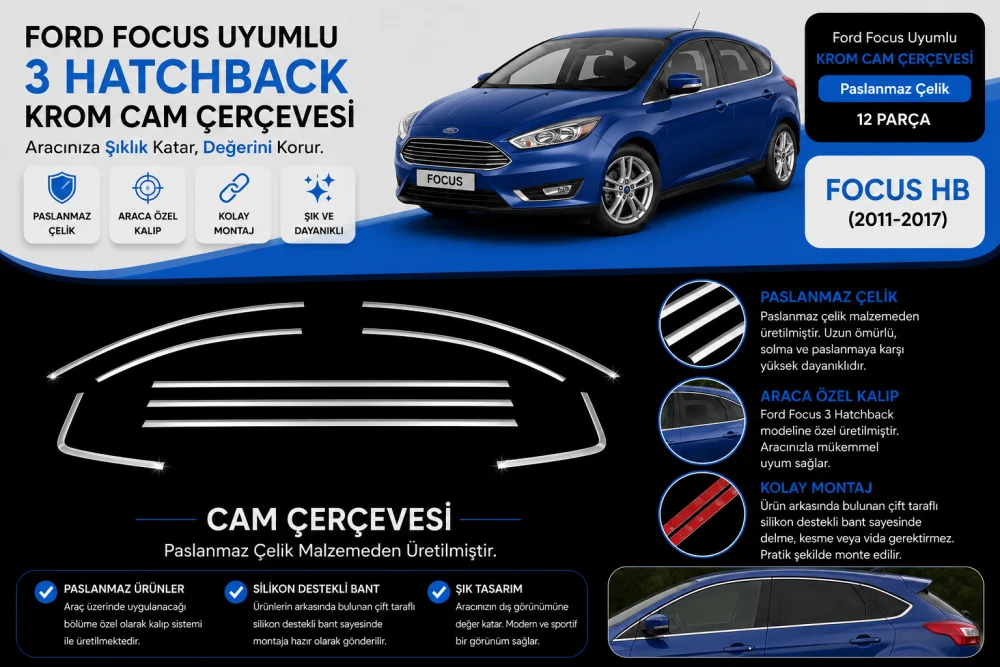 Focus Uyumlu 3 Hatchback Krom Cam Çerçevesi Parça