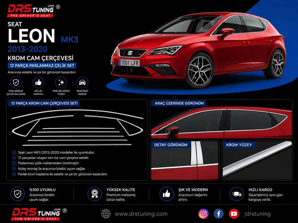 Seat Leon Uyumlu Krom Cam Çerçevesi Paslanmaz Çelik 12 Parça Leon MK3 (2013-2020)
