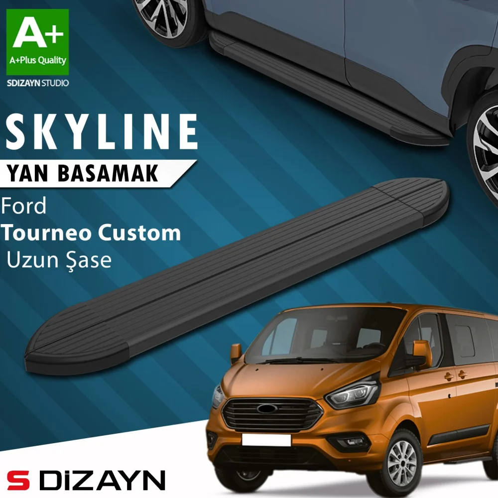 S-Dizayn Ford Tourneo Custom Uzun Şase Skyline Siyah Yan Basamak 243 Cm 2012-2023 A+ Kalite
