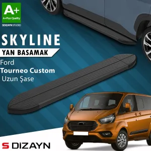 s-dizayn uyumlu Ford Tourneo Custom Uzun Şase Skyline Siyah Yan Basamak 243 Cm 2012-2023 A+ Kalite modelleri Oto Aksesuar Shop'de. Kaliteli malzeme, hızlı