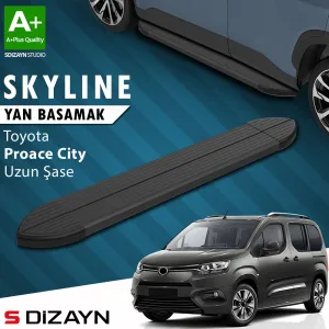 s-dizayn uyumlu Toyota Proace City Uzun Şase Skyline Siyah Yan Basamak 213 Cm 2018 Üzeri A+ Kalite modelleri Oto Aksesuar Shop'de. Kaliteli malzeme, hızlı