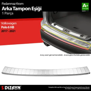 S-Dizayn VW Polo 6 HB Krom Arka Tampon Eşiği 2017-2021						                Araca &Ouml;zel Krom Aksesuar
&Uuml;r&uuml;n &Ouml;zellikleri:Krom &uuml;r&uuml;nler