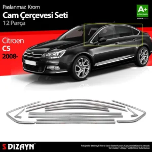 S-Dizayn Citroen C5 Krom Cam Çerçeve Seti 12 Prç 2008-2017 (Bütün-Formlu) A+ KaliteAraca &Ouml;zel Krom Aksesuar&Uuml;r&uuml;n &Ouml;zellikleri:Krom &uuml;r&uum